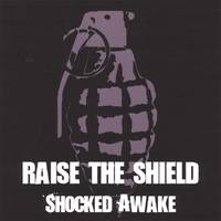 Raise The Shield : Shocked Awake